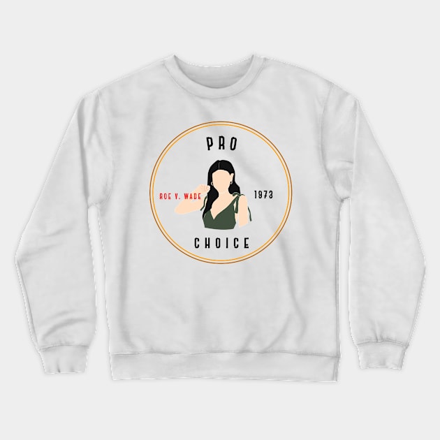 Pro Choice 1973 Crewneck Sweatshirt by NICHE&NICHE